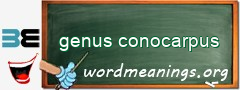 WordMeaning blackboard for genus conocarpus